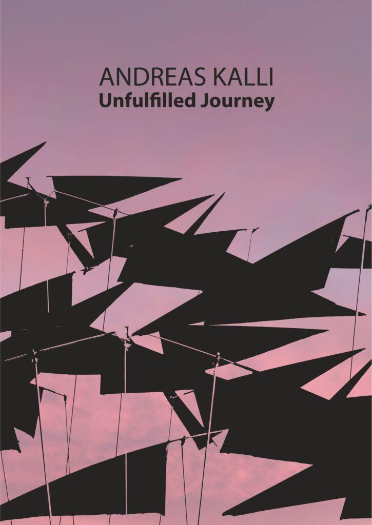 ANDREAS KALLI – Unfulfilled Journey